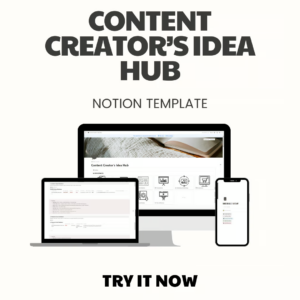 CONTENT CREATOR IDEA HUB NOTION TEMPLATE.