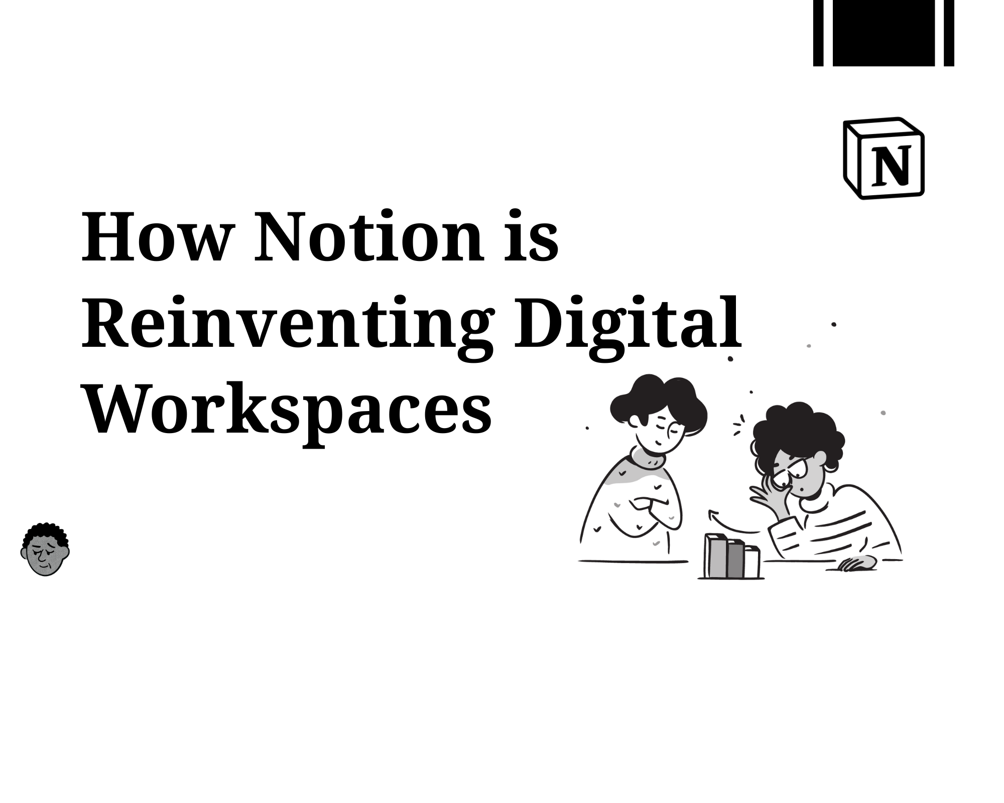 How Notion is Reinventing Digital Workspaces