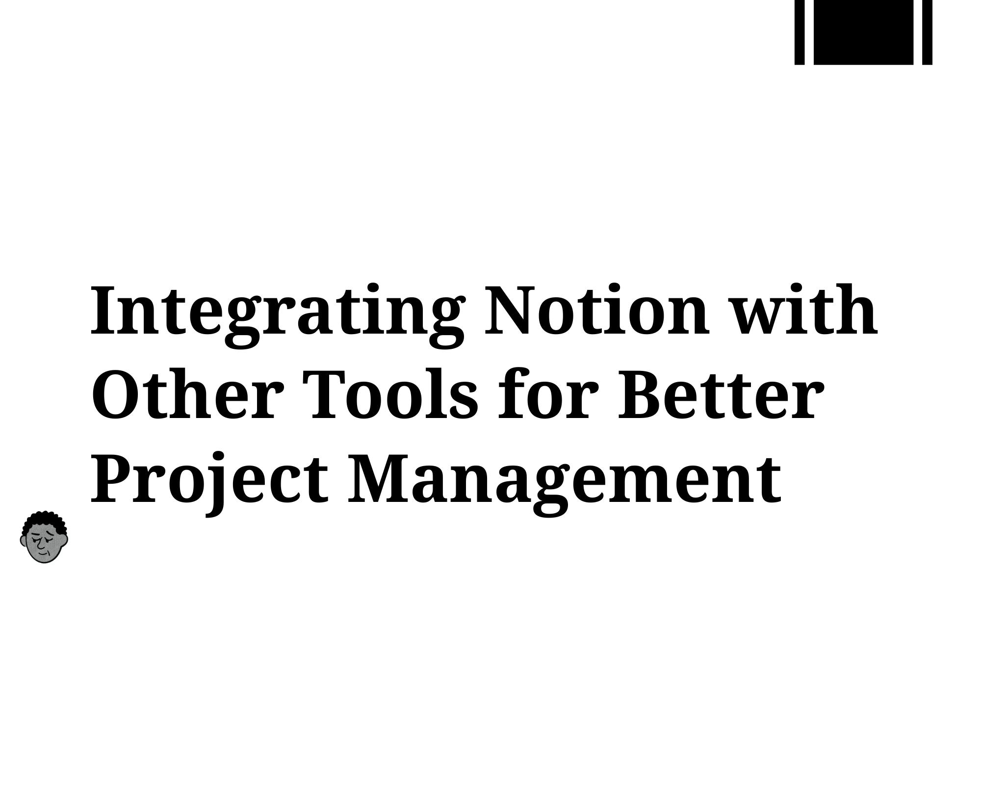 Integrating Notion with Other Tools for Better Project Management