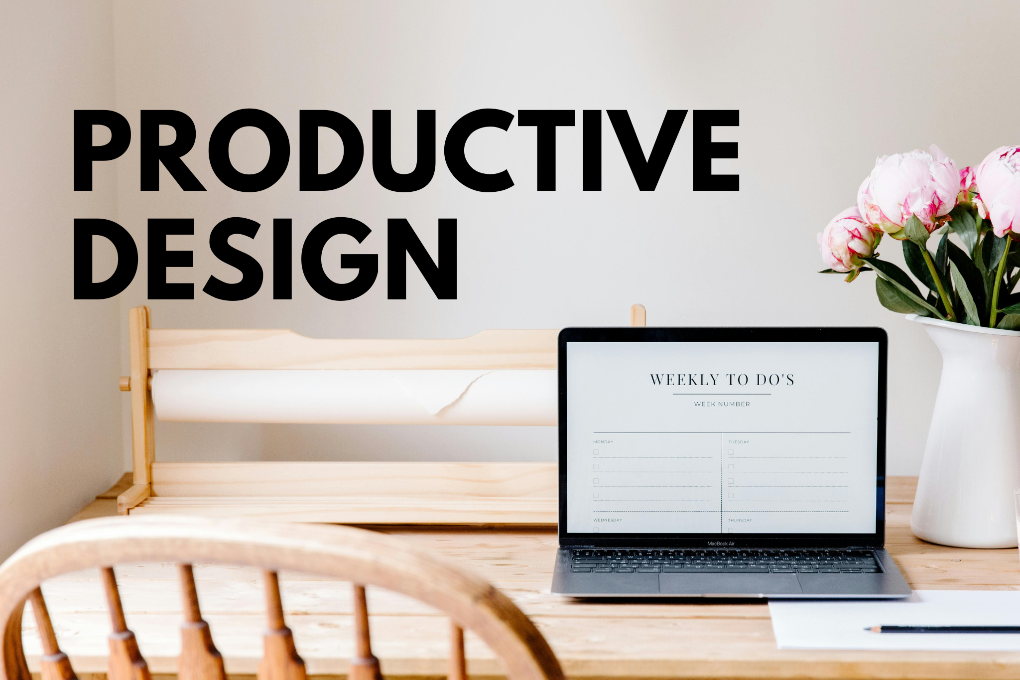 Productive Design: A Simple Guide to Making Notion Work Better for You