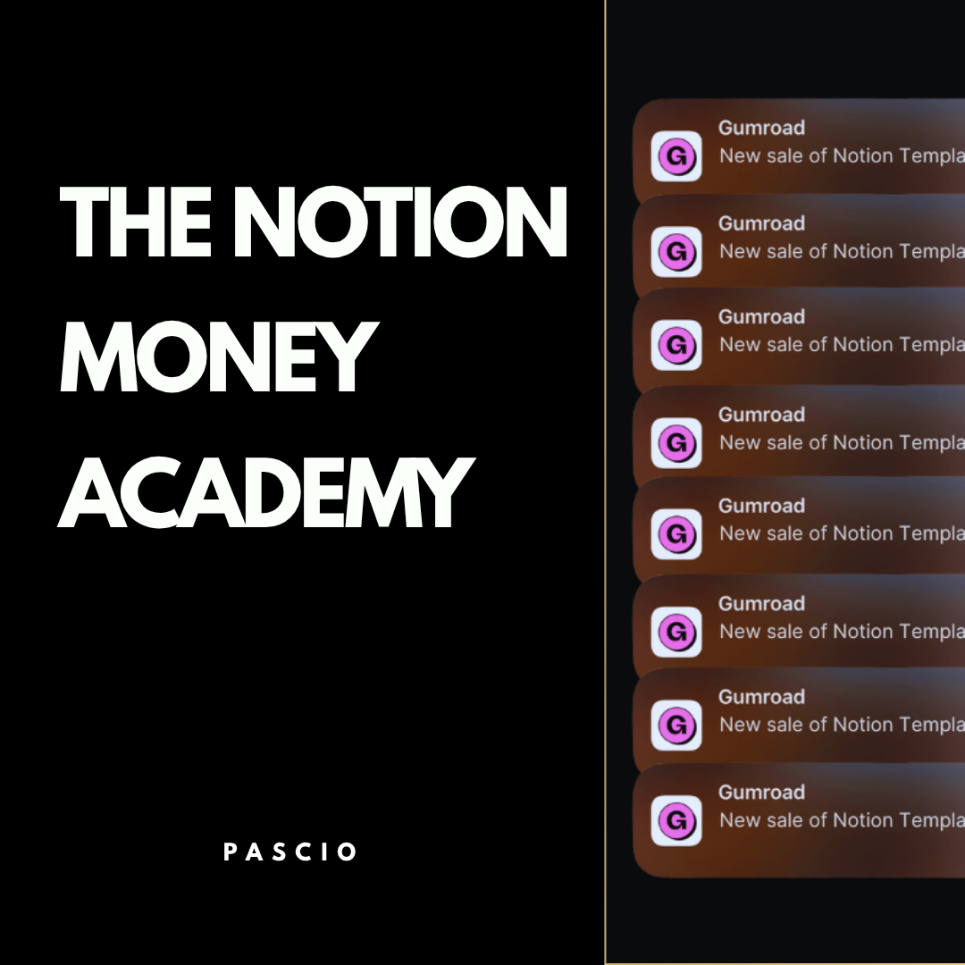The Notion Money Academy. The All‑in‑One Toolkit to Build, Launch, and Sell Notion Templates